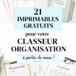 Imprimables gratuits pour mieux s'organiser dans sa vie quotidienne
