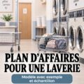 Plan d'affaires pour laverie automatique avec un exemple de template